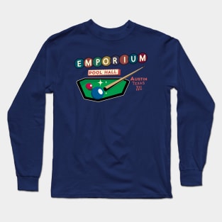 Emporium Pool Hall Austin Long Sleeve T-Shirt